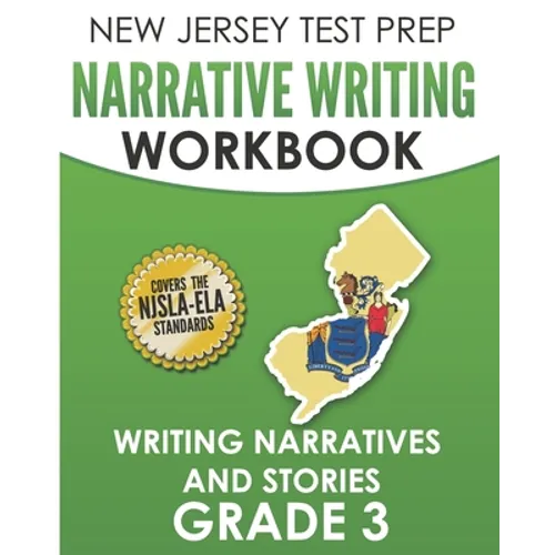 NEW JERSEY TEST PREP Narrative Writing Workbook Grade 3: Writing Narratives and Stories