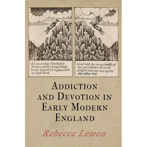 Addiction and Devotion in Early Modern England