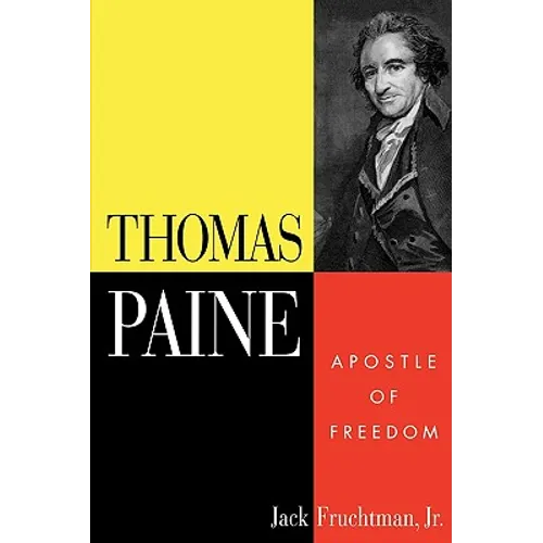Thomas Paine: Apostle of Freedom