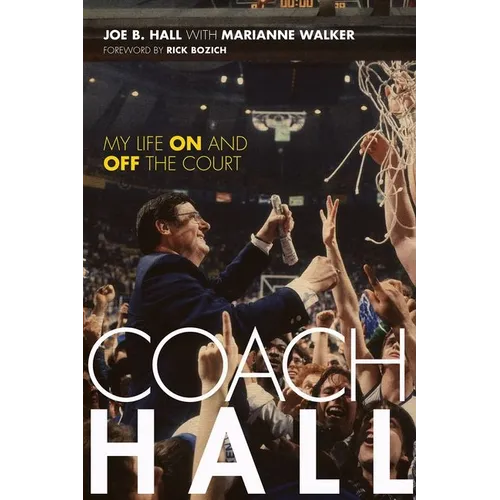 Coach Hall: My Life on and Off the Court