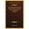 The Inaugural Address Delivered By John Willis Baer With Other Addresses And Messages Of Congratulation (1906)