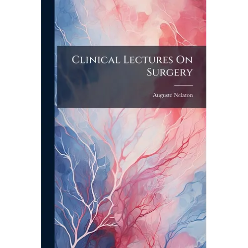 Clinical Lectures On Surgery