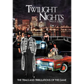 Twilight Nights: The Trials and Tribulations of the Game