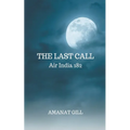 The Last Call: Air India 182