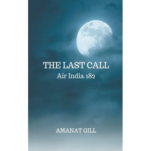 The Last Call: Air India 182
