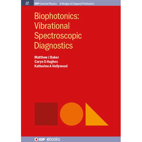 Biophotonics: Vibrational Spectroscopic Diagnostics