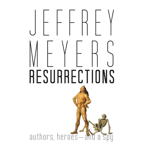 Resurrections: Authors, Heroes--And a Spy