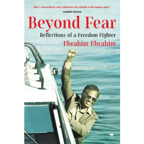 Beyond Fear: Reflections of a Freedom Fighter