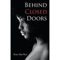Behind Closed Doors