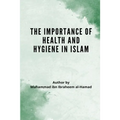 The Importance of Health and Hygiene in Islam