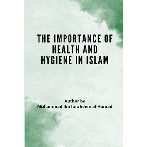 The Importance of Health and Hygiene in Islam