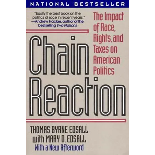 Chain Reaction: The Impact of Race, Rights, and Taxes on American Politics (Revised)