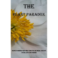 The Plant Paradox: Recipes to Nourish Your Family Using You Lose Weight, Digestive System, Easy Plant Paradox
