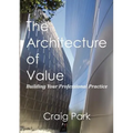 The Architecture of Value: Building Your Professional Practice Book