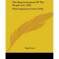 The Representation Of The People Act, 1918: With Explanatory Notes (1918)