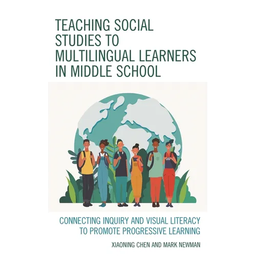 Teaching Social Studies to Multilingual Learners in Middle School: Connecting Inquiry and Visual Literacy to Promote Progressive Learning