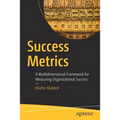 Success Metrics: A Multidimensional Framework for Measuring Organizational Success