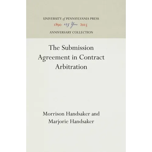 The Submission Agreement in Contract Arbitration