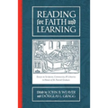 Reading for Faith and Learning: Essays on Scripture, Community, & Libraries in Honor of M. Patrick Graham