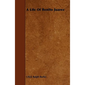 A Life of Benito Juarez