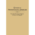 Genealogies of Pennsylvania Families. from the Pennsylvania Magazine of History and Biography