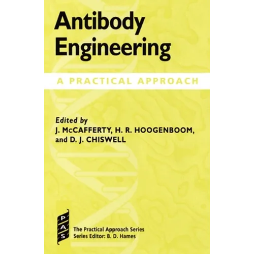 Antibody Engineering: A Practical Approach