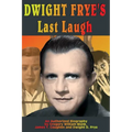 Dwight Frye's Last Laugh
