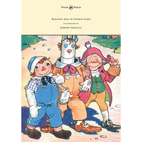 Raggedy Ann in Cookie Land - Illustrated by Johnny Gruelle