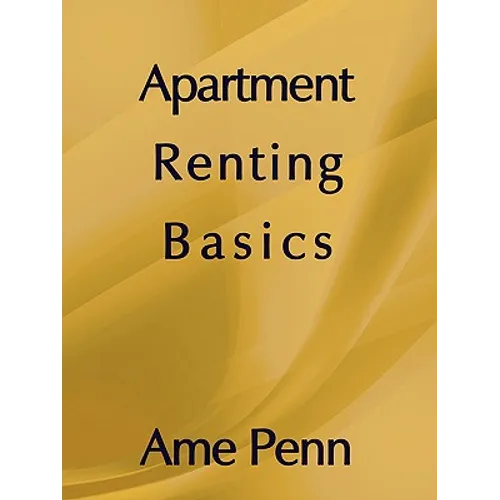 Apartment Renting Basics: Apartment renting for the novice