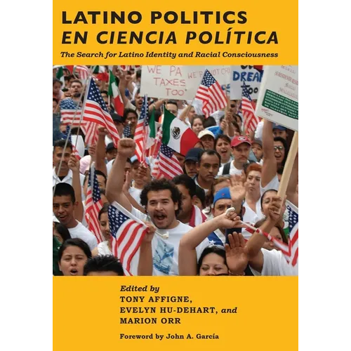 Latino Politics En Ciencia Política: The Search for Latino Identity and Racial Consciousness