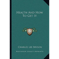 Health And How To Get It