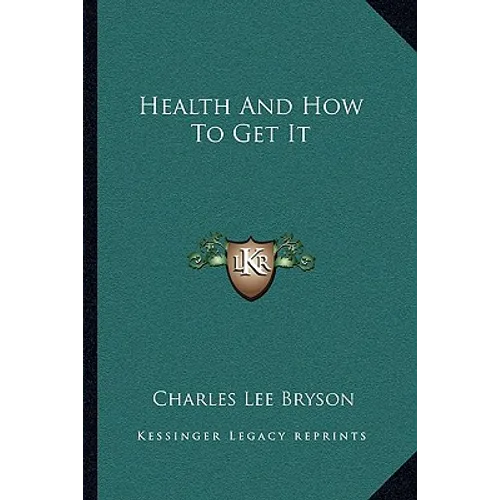 Health And How To Get It