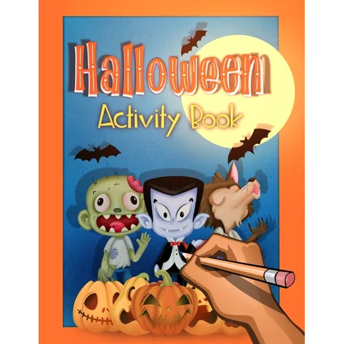 Halloween Activity and Puzzle Book for Kids: Trick or Treat Creativity and Fun for Ages 6-9