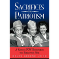 Sacrifices for Patriotism: A Korean POW Remembers the Forgotten War
