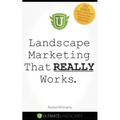 Landscape Marketing That REALLY Works