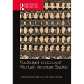 Routledge Handbook of Afro-Latin American Studies