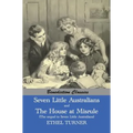 Seven Little Australians AND The Family At Misrule (The sequel to Seven Little Australians) [Illustrated]