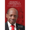 Making A Difference: Speeches by Rt Hon. Dr Denzil L. Douglas, Prime Minister of St Kitts and Nevis