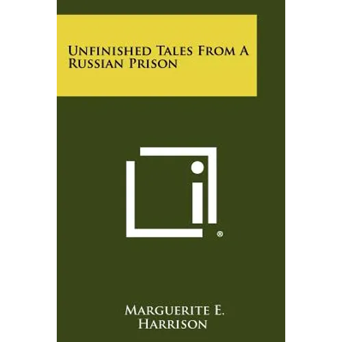 Unfinished Tales From A Russian Prison