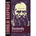 Dostoevsky: An Interpretation