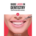Diode Laser In Dentistry - Clinical Applications Surgical & Non Surgical (Full Colour)