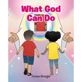 What God Can Do