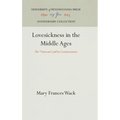 Lovesickness in the Middle Ages: The Viaticum and Its Commentaries