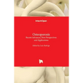 Osteoporosis: Recent Advances, New Perspectives and Applications