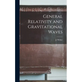 General Relativity and Gravitational Waves