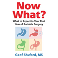 Now What?: What to Expect in Your First Year of Bariatric Surgery
