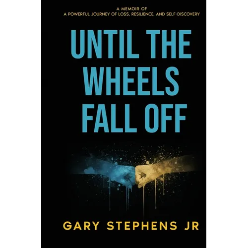 Until the Wheels Fall Off