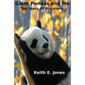Giant Pandas and Me: Ten Years Of Discovery