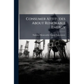 Consumer Attitudes About Renewable Energy: Trends and Regional Differences