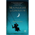Moonlight on Linoleum: A Daughter's Memoir